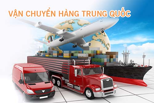 Dịch vụ vận chuyển hàng Trung Quốc về Việt Nam